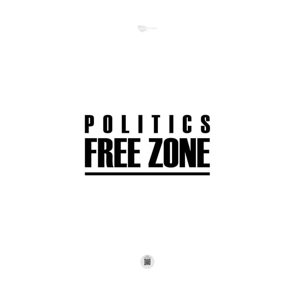Plakát Politics free zone, 70x50 cm
