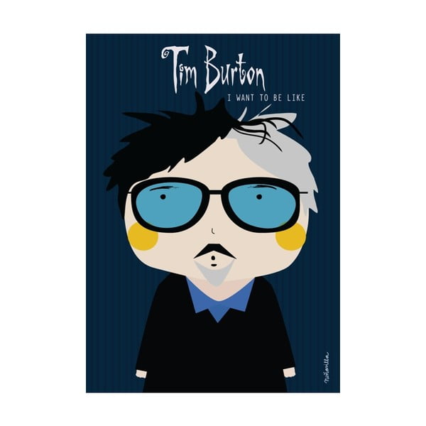 Plakát I want to be like Tim Burton