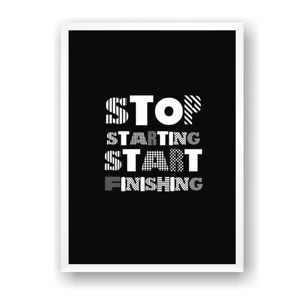 Plakát Nord & Co Stop Starting Start Finishing, 21 x 29 cm