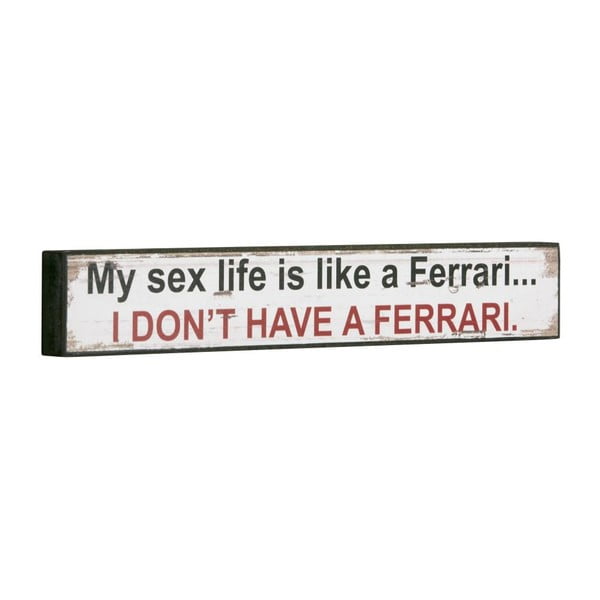 Cedule My sex life is like Ferrari, 5x30 cm