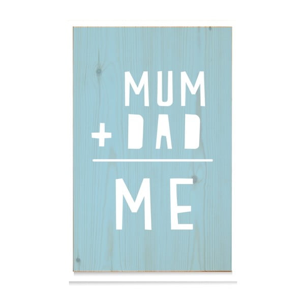 Dřevěná cedule Mum+Dad = Me Azul