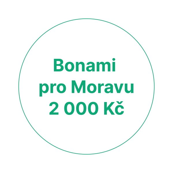 Bonami pro Moravu 2000 Kč (1000 Kč od vás + 1000 Kč od Bonami)