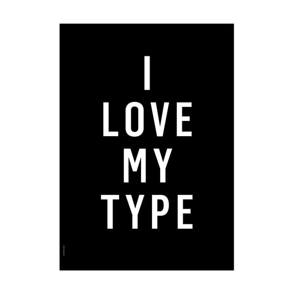 Autorský plakát I Love My Type, A3