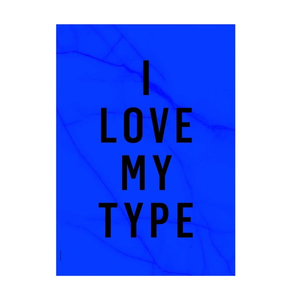 Autorský plakát Love My Type, A3