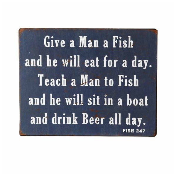 Dekorační nápis Heaven Sends Give a Man a Fish