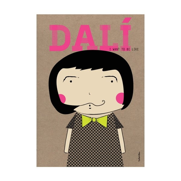 Plakát I want to be like Dalí