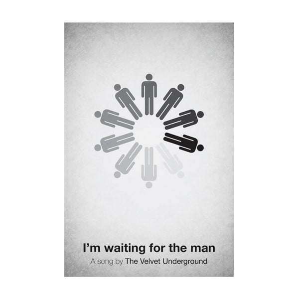 Plakát Waiting for the man 29,7x42 cm, limitovaná edice