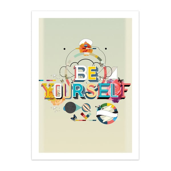 Plakát Be Yourself, limitovaná edice
