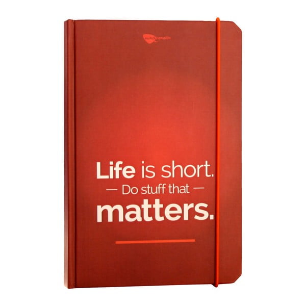 Zápisník z recyklovaného papíru Life is short. Do stuff that matters