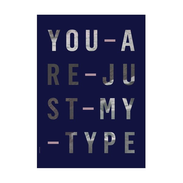 Autorský plakát Just My Type, A3