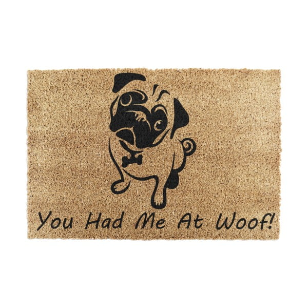 Rohožka z přírodního kokosového vlákna Artsy Doormats You Had Me At Woof Pug, 40 x 60 cm