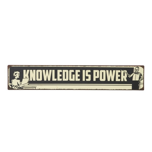 Cedule Knowledge is power, 49x9 cm