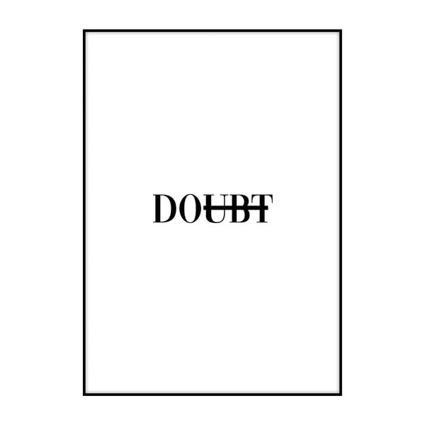 Plakát Imagioo Doubt, 40 x 30 cm
