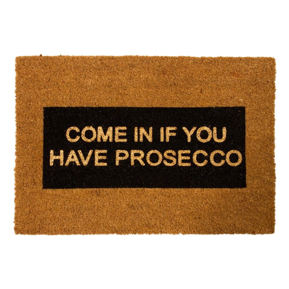 Rohožka z přírodního kokosového vlákna Artsy Doormats Come In If you Have Prosecco Glitter, 40 x 60 cm