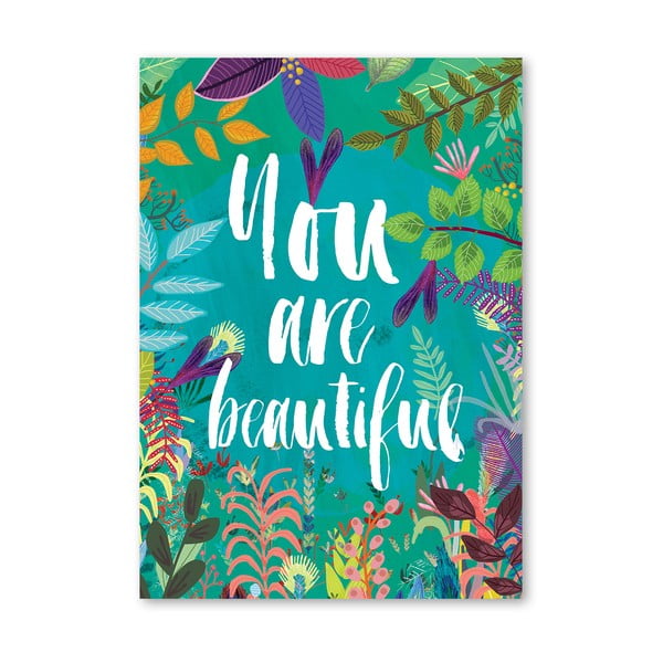 Plakát od Mia Charro - You Are Beautiful 