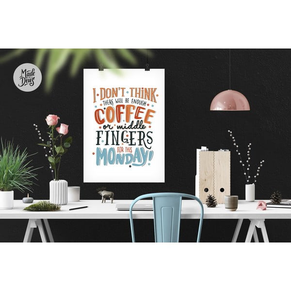 Plakát Monday Coffee & Middle Fingers, A3