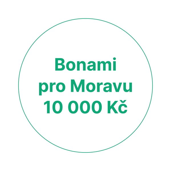 Bonami pro Moravu 10 000 Kč (5000 Kč od vás + 5000 Kč od Bonami)
