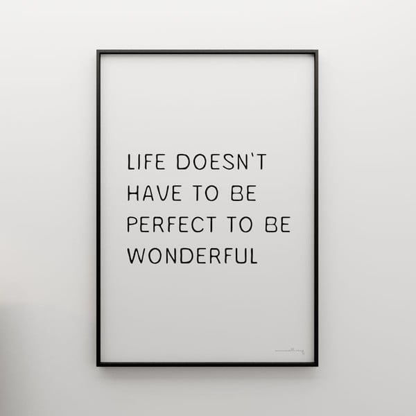 Plakát Life doesn´t have to be perfect to be wonderful, 100x70 cm