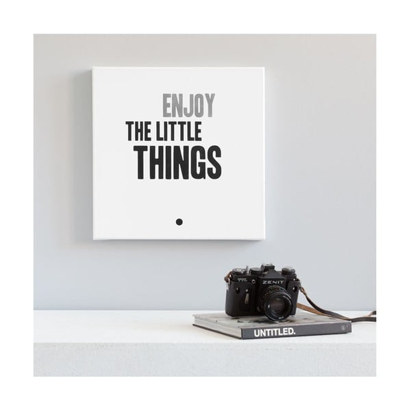 Obraz na plátně Enjoy The Little Things