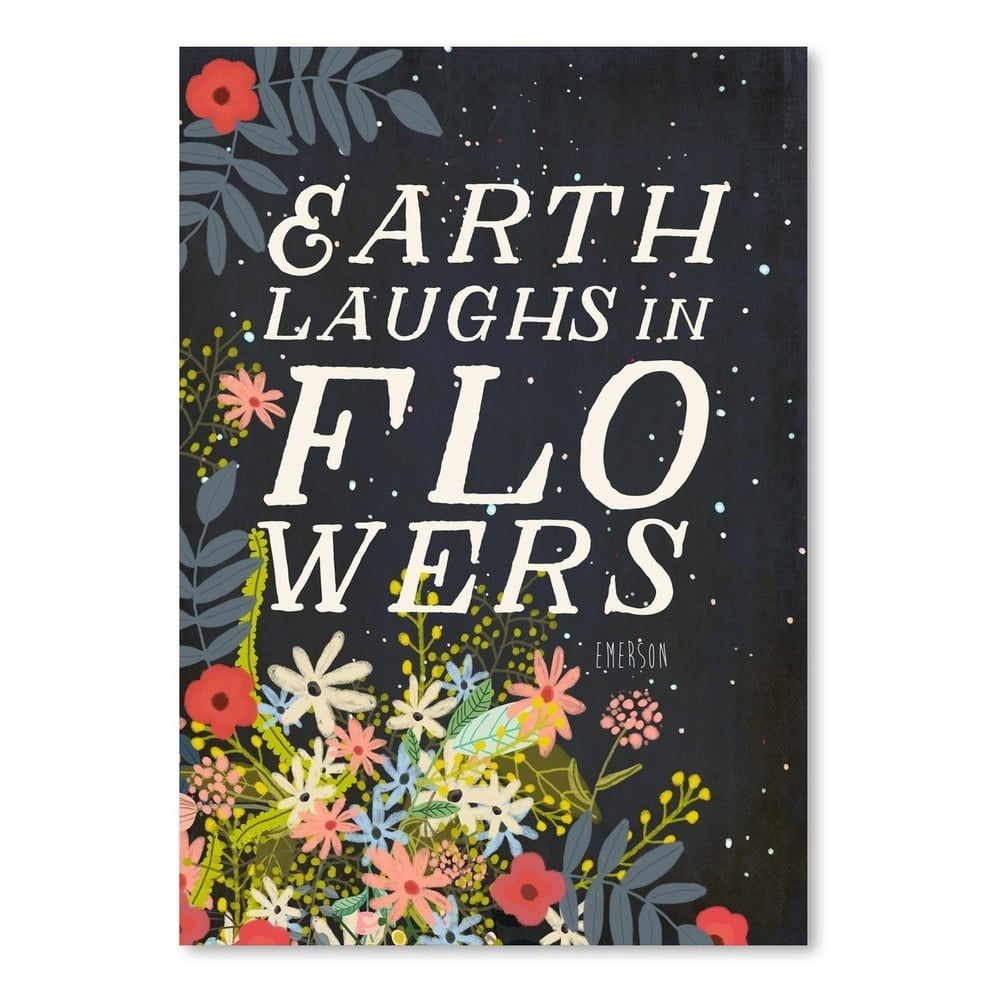 Plakát od Mia Charro - Earth Laughts In Flowers