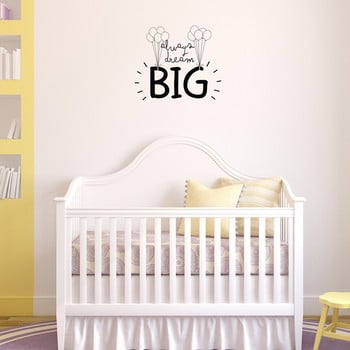Autocolant de perete really nice things always dream big