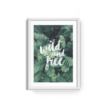 Tablou piacenza art wild and free, 20 x 30 cm