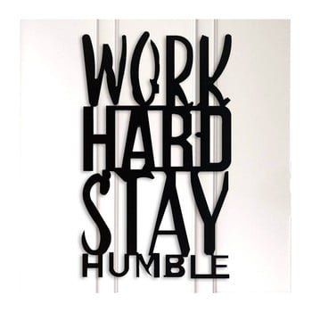 Decorațiune metalică de perete work hard stay humble, negru